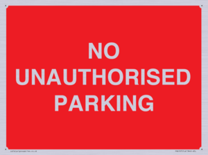 NO UNAUTHORISED PARKING